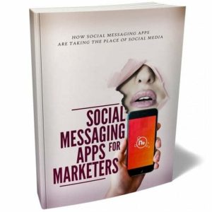 Social Messaging Apps for Marketers – eBook with Resell Rights